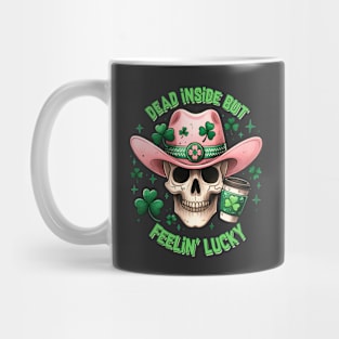 Dead Inside But Feelin' Lucky St. Patricks Day Mug